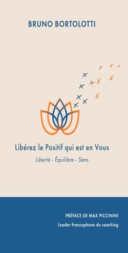 Libérez le positif qui est vous - Liberté - Équilibre - Sens