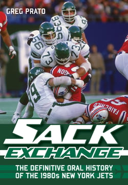 Sack Exchange - The Definitive Oral History of the 1980s New York Jets