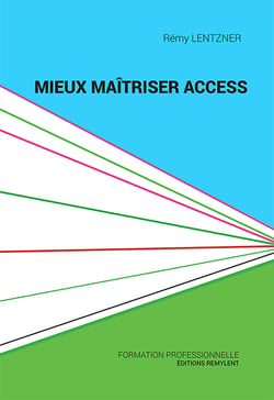 Mieux maîtriser Access - Un outil de familiarisation à la base de données Access