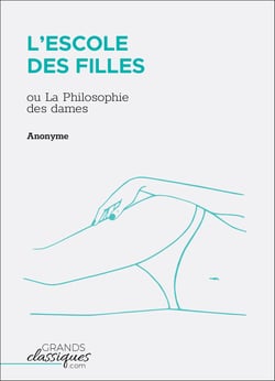 L'Escole des filles - ou La Philosophie des dames