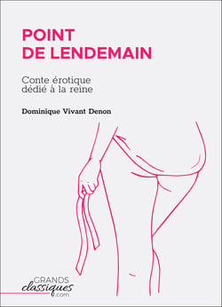 Point de lendemain - Conte érotique dédié à la reine