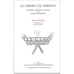 Le verdict du serpent : Mythes, contes et récits des Gamo d'Ethiopie