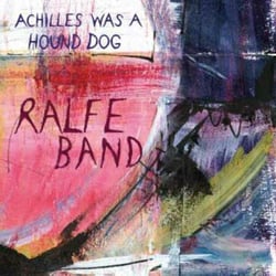 Ralfe Band - Achilles Was A Hound Dog