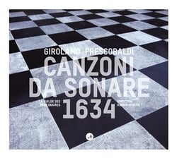 Frescobaldi : Canzoni da sonare 1634