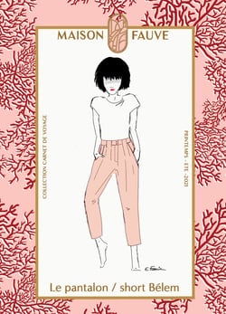 Patron - Pantalon/short belem - Maison Fauve
