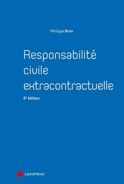 Responsabilité civile extracontractuelle (6e édition)