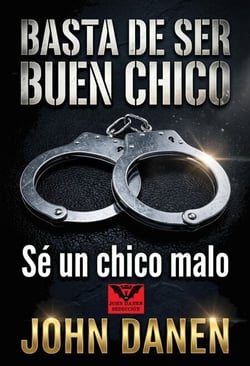 Basta de ser buen chico. Sé un chico malo.
