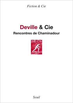 Deville &amp; Cie. Rencontres de Chaminadour - Actes du colloque de Chaminadour