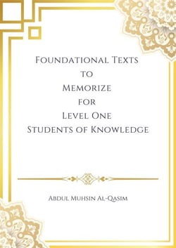 Foundational Texts to Memorize for Level One Students of Knowledge - Memorization Books for All Levels, #1
