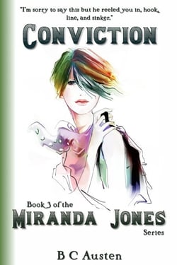 Miranda Jones, Book 3. Conviction - Miranda Jones' Odyssey, #3