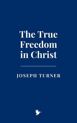 The True Freedom in Christ