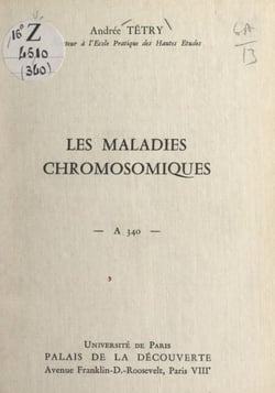 Les maladies chromosomiques - Conférence donnée au Palais de la découverte, le 9 mars 1968