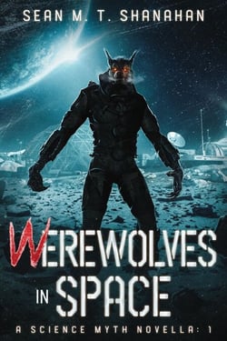 Werewolves In Space - The Science Myth Saga, #1