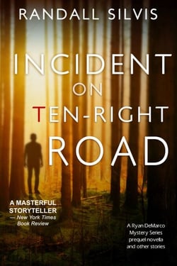Incident on Ten-Right Road: A Ryan DeMarco Mystery Series Prequel Novella  - And Other Stories