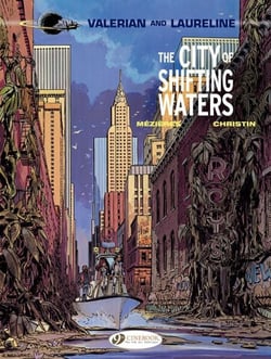 Valerian &amp; Laureline - Volume 1 - The City of Shifting Waters