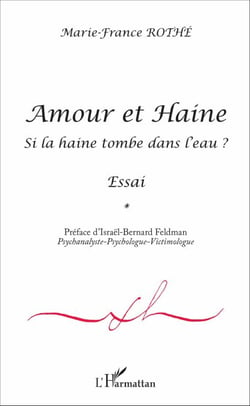 Amour et Haine - Si la haine tombe à l'eau ? - Essai