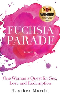Fuchsia Parade: One Woman's Quest for Sex, Love and Redemption