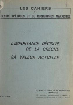 L'importance décisive de la crèche - Sa valeur actuelle