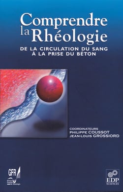 Comprendre la rhéologie - De la circulation du sang à la prise du béton