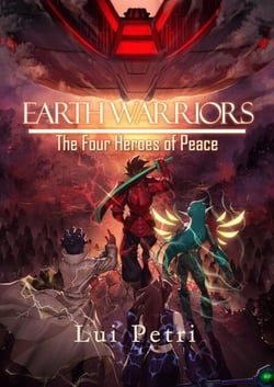 Earth Warriors: The Four Heroes of Peace - Earth Warriors, #1