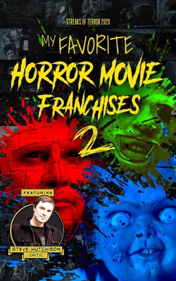 My Favorite Horror Movie Franchises 2 - Streaks of Terror