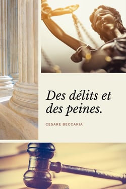Des délits et des peines (Annoté) - Suivi de Voltaire : Commentaire sur le livre des délits et des peines par un avocat de province