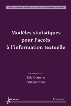 Modèles statistiques pour l'accès à l' information textuelle