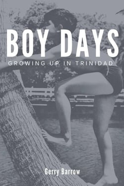 Boy Days - Growing up in Trinidad