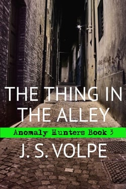 The Thing in the Alley (Anomaly Hunters, Book 3) - Anomaly Hunters, #3