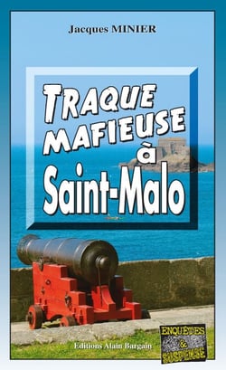 Traque mafieuse à Saint-Malo - Audrey Tisserand, Lieutenant de police - Tome 1