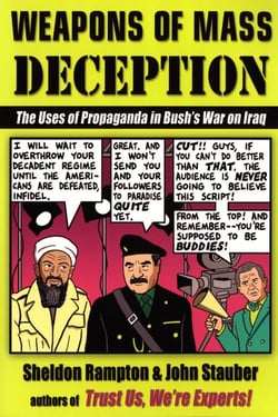 Weapons of Mass Deception - The Uses of Propaganda in Bush's War on Iraq