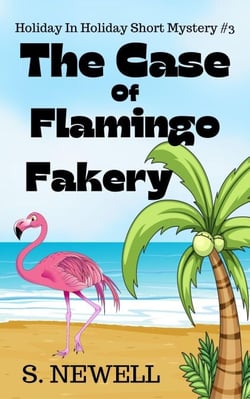 The Case Of Flamingo Fakery - Holiday In Holiday Short Mystery, #3
