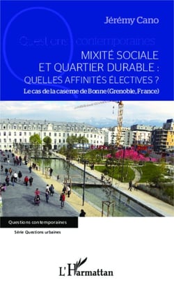 Mixité sociale et quartier durable : quelles affinités électives ? - Le cas de la caserne de Bonne (Grenoble, France)