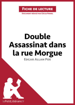 Double assassinat dans la rue Morgue d'Edgar Allan Poe (Fiche de lecture) - Analyse complète et résumé détaillé de l'oeuvre