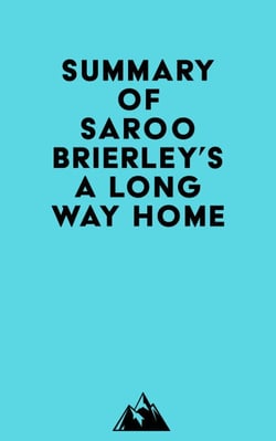 Summary of Saroo Brierley's A Long Way Home