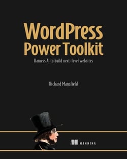 WordPress Power Toolkit - Harness AI to build next-level websites