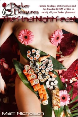 The Final Night Feast - Red Label Short Stories - Intense Female BDSM, Breast Bondage and Tit Torture, #101