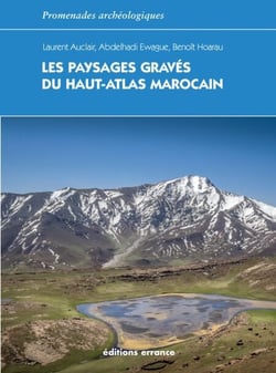 Les paysages gravés du Haut-Atlas marocain - Ethnoarchéologie de l'agdal