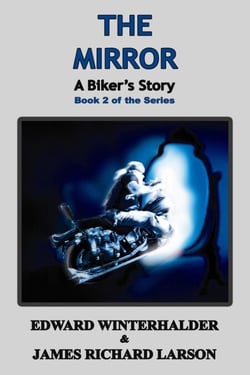 The Mirror: A Biker's Story (Book 2 Of The Series) - A Biker's Story, #2