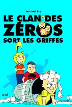 Le Clan des zéros sort les griffes. Le Clan des zéros, tome 2 - Le Clan des zéros, tome 2