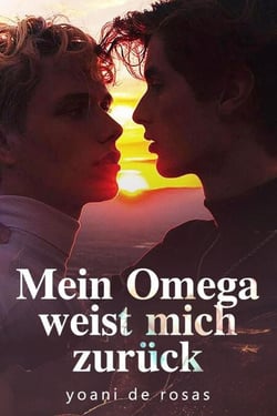 Mein Omega weist mich zurück