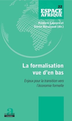 La formalisation vue d'en bas - Enjeux pour la transition vers l'économie formelle