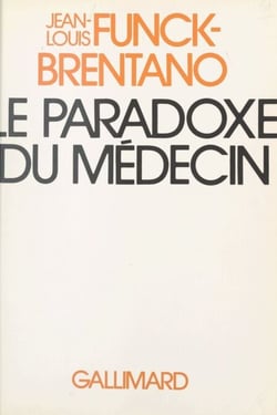 Le paradoxe du médecin - Un autre malade, un autre médecin pour une autre médecine