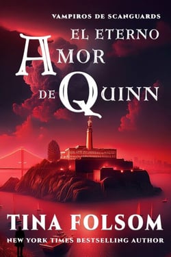 El Eterno Amor de Quinn - Vampiros de Scanguards, #6