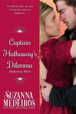 Captain Hathaway's Dilemma - Hathaway Heirs, #3