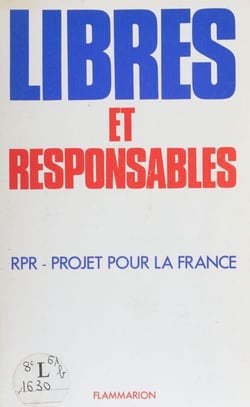 Libres et responsables - R.P.R. projet pour la France