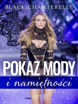 Pokaz mody i namietnosci – opowiadanie erotyczne