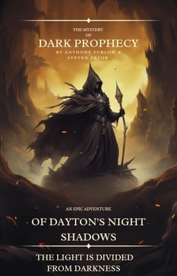Dark Prophecy, An epic adventure through Dayton's Night Shadows Dayton's