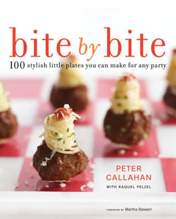Bite By Bite - 100 Stylish Little Plates You Can Make for Any Party: A Cookbook