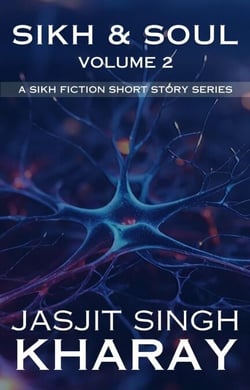 Sikh &amp; Soul - Sikh &amp; Soul, #2
